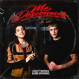 Me Desconoces (part. Kidd Voodoo) - 2025 • Single/EP