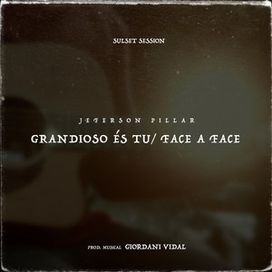 Grandioso És Tu / Face a Face - 2021 • Single/EP
