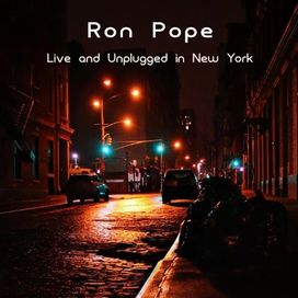 Ron Pope - Live and Unplugged In New York - 2010 • Álbum