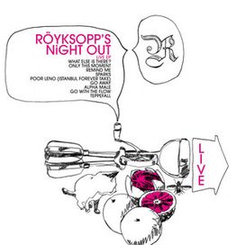 Röyksopp's Night Out - 2006 • Single/EP