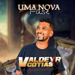 Uma Nova Fase - Valdeyr Cotias