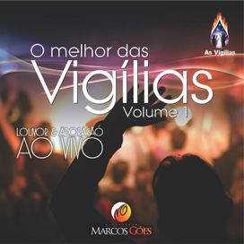 O Melhor das Vigílias, Vol. 1: Louvor e Adoração Ao Vivo - 2015 • Álbum