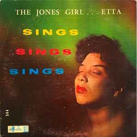 The Jones Girl.... Etta... Sings, Sings, Sings - 1958 • Álbum
