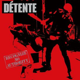 Recognize No Authority - Détente