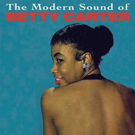 The Modern Sound Of Betty Carter - 1960 • Álbum
