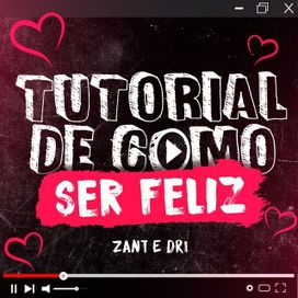Tutorial De Como Ser Feliz - 2022 • Single/EP