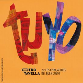 TuYo - Otro Tavella y los Embajadores del Buen Gusto
