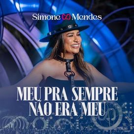 Meu Pra Sempre Não Era Meu (Ao Vivo) - 2024 • Sencillo/EP