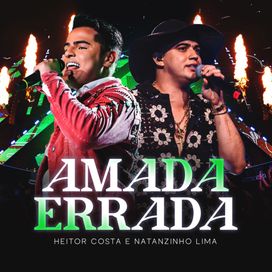 Amada Errada (Ao Vivo) (part. Heitor Costa) - 2025 • Sencillo/EP