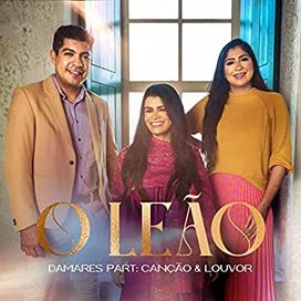 O Leão (part. Damares) - 2023 • Single/EP