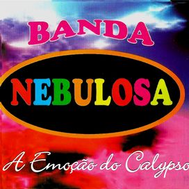 A Emoção do Calypso - Banda Nebulosa