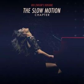 Red (Taylor’s Version): The Slow Motion Chapter - 2022 • Coletânea