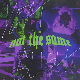 Not The Same - 2019 • Single/EP