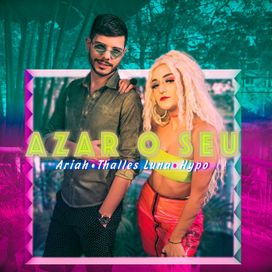 Azar o Seu (part. Ariah e Hypo) - 2020 • Single/EP