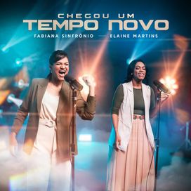 Chegou Um Tempo Novo (part. Fabiana Sinfrônio) - 2025 • Single/EP