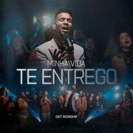 Minha Vida Te Entrego - 2022 • Sencillo/EP
