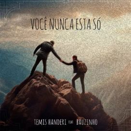 Você Nunca Está Só (part. Bauzinho) - 2023 • Sencillo/EP