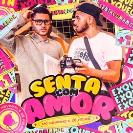 Senta Com Amor (part. MC Kevinho) - 2020 • Single/EP
