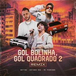 Gol Bolinha, Gol Quadrado 2 (remix) (part. Mc Pedrinho e Rafinha RSQ) - 2023 • Single/EP