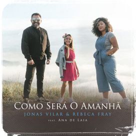 Como Será o Amanhã (part. Receba Frany e Ana de Laia) - 2021 • Sencillo/EP