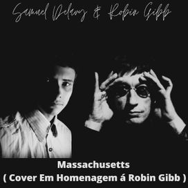 Massachusets (Homenagem a Robin Gibb) - 2021 • Single/EP