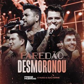 Paredão Desmoronou (Ao Vivo) (part. Fred &amp; Fabrício) - 2022 • Sencillo/EP