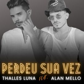 Perdeu Sua Vez (part. Alan Mello) - 2023 • Single/EP