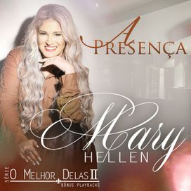O Melhor Delas (vol. 02) - A Presença - 2016 • Álbum