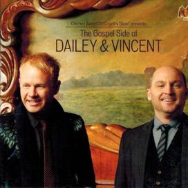 The Gospel Side Of Dailey &amp; Vincent - 2012 • Álbum