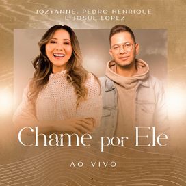 Chame Por Ele (part. Jozyanne) - 2020 • Single/EP