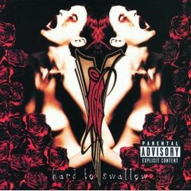 Hard To Swallow - 1998 • Álbum