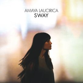 Sway - Amaya Laucirica