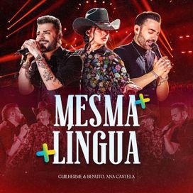 Mesma Língua (part. Guilherme &amp; Benuto) (Ao Vivo) - 2025 • Single/EP