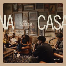 O Canto das Igrejas Na Casa (Acústico) - 2025 • Single/EP