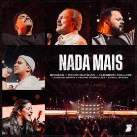 Nada Mais (part. David Quinlan, Carol Braga e Klebson Kollins) - 2024 • Single/EP