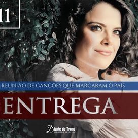 Entrega - A Reunião de Canções Que Marcaram o País (Vol. 11) - 2008 • Recopilación