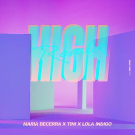 High (remix) (part. TINI y María Becerra) - 2020 • Single/EP