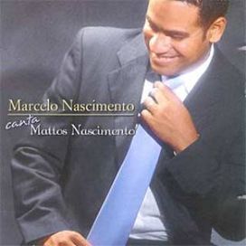 Marcelo Nascimento Canta Mattos Nascimento - 2003 • Álbum