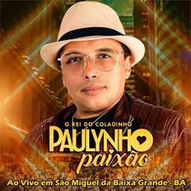 Paulynho Paixão DVD São Miguel da Baixa Grande - 2019 • Recopilación