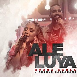Aleluya (part. Bruna Karla) - 2020 • Single/EP