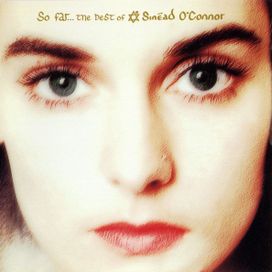 So Far... The Best Of Sinéad O'connor - 1997 • Coletânea