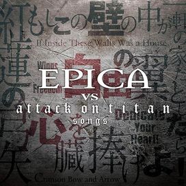 Epica VS Attack On Titan - 2017 • Álbum