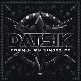 Down 4 My Ninjas - Datsik