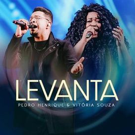 Levanta (Ao Vivo) (part. Vitória Souza) - 2022 • Single/EP