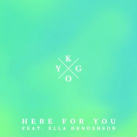 Here For You (feat. Ella Henderson) - 2015 • Sencillo/EP