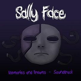 Sally Face: Memories and Dreams (Original Video Game Soundtrack) - 2019 • Álbum