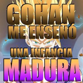 Gohan Me Enseñó una Infancia Madura - 2021 • Sencillo/EP