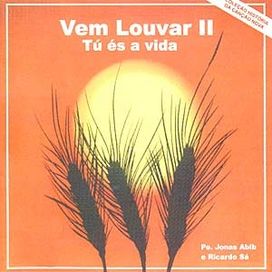 Vem Louvar - II: Tú És a Vida - Álbum