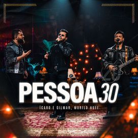 Pessoa 30 (part. Ícaro e Gilmar) (Ao Vivo) - 2025 • Single/EP