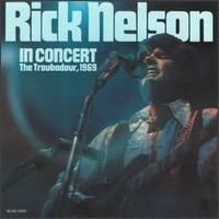 Rick Nelson In Concert  - 1970 • Álbum